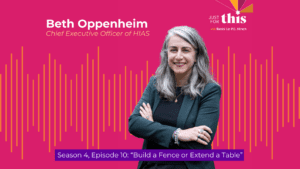 HIAS' new CEO, Dr. Beth Oppenheim, appeared on the podcast Just For This, hosted by Rabbi Liz P.G. Hirsch, CEO of Women of Reform Judaism (WRJ).