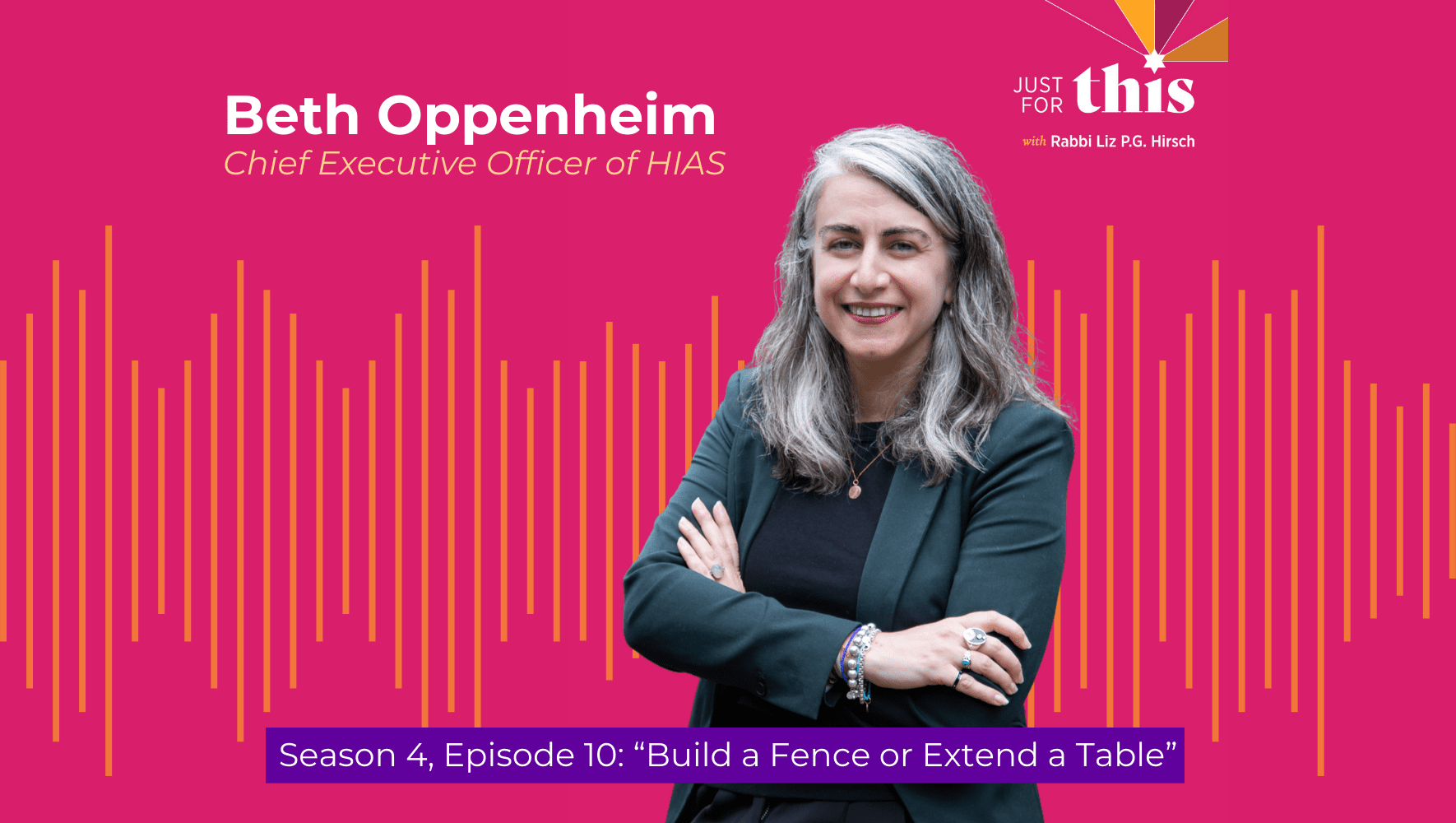 HIAS' new CEO, Dr. Beth Oppenheim, appeared on the podcast Just For This, hosted by Rabbi Liz P.G. Hirsch, CEO of Women of Reform Judaism (WRJ).